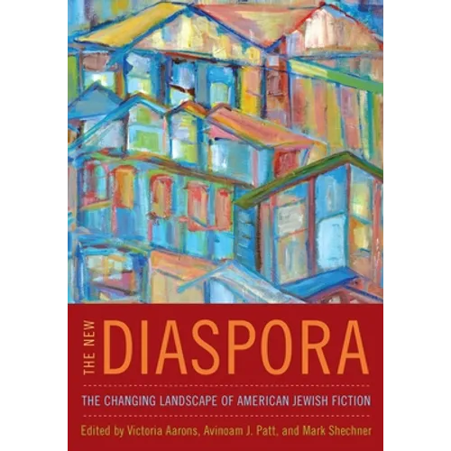 New Diaspora: The Changing Landscape of American Jewish Fiction
