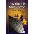 How Good Is Your Chess?