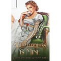 The Marquess is Mine