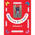 Joyful Physics Volume II: Learning by Experiencing - Momentum, Gravitational Force, and Weight Workbook
