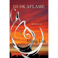 Dusk Aflame: poems & art