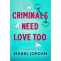 Criminals Need Love Too: A fun, light romance