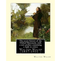 The secret history of the Oxford Movement, with a new preface containing a reply to critics.By: Walter Walsh, (Original Version): Walter Walsh (1857-1