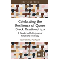 Celebrating the Resilience of Queer Black Relationships: A Guide to Multidynamic Relational Therapy