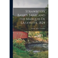 Strawberry Bank's Bank, and the Marquis De Lafayette, 1824