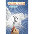 Big Idea Patterns - Creativity Toolkit for Every Artist
