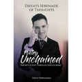 Diego's Serenade of Thoughts: Poetry Unchained: Poetry Unchained: Poetry's Flight through Diego's Mind: Poetry Unchained