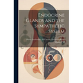 Endocrine Glands and the Sympathetic System