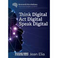 Think Digital, Speak Digital, Act Digital