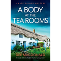 A Body at the Tea Rooms: A totally addictive English murder mystery novel