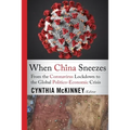When China Sneezes: From the Coronavirus Lockdown to the Global Politico-Economic Crisis