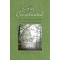 When Grief Is Complicated: A Model for Therapists to Understand, Identify, and Companion Grievers Lost in the Wilderness of Complicated Grief