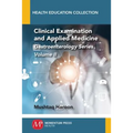 Clinical Examination and Applied Medicine, Volume II: Gastroenterology Series