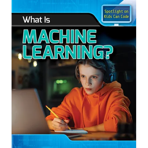 What Is Machine Learning?