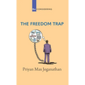 The Freedom Trap
