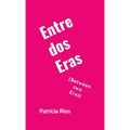 Entre Dos Eras: Between Two Eras