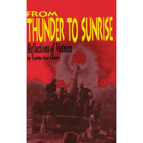 From Thunder to Sunrise: Reflections of Vietnam