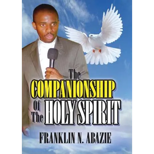 The Companionship of the Holy Spirit: Holy Spirit