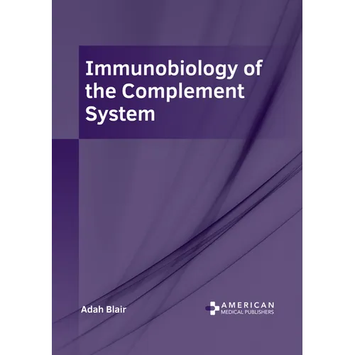 Immunobiology of the Complement System