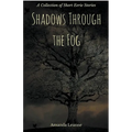 Shadows Through the Fog