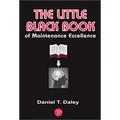 The Little Black Book of Maintenance Excellence