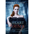 The Heart of Arima: Les Corbeaux: The French Vampire Legend Book 2