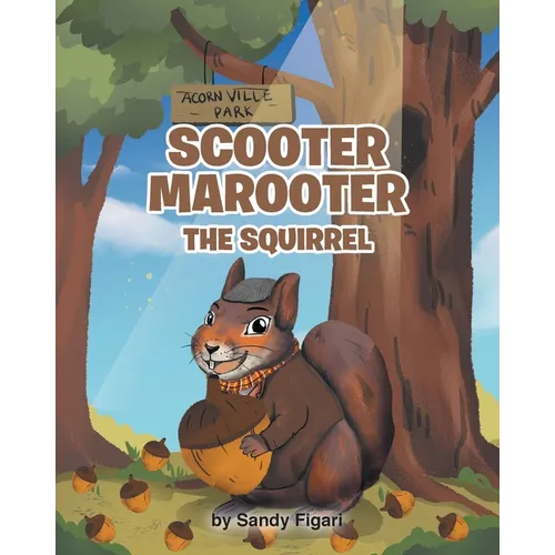 Scooter Marooter the Squirrel