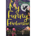 My Funny Frankenstein: A paranormal mystery adventure