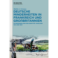Deutsche Minderheiten in Frankreich Und Großbritannien: Im Niemandsland Der Identität Zwischen 1914 Und 1924