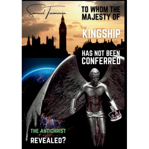 To whom the majesty of kingship has not been conferred: The Antichrist revealed?