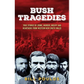Bush Tragedies: True stories of crime, murder, misery and heartache from western New South Wales