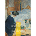 Écrits historiques et politiques: Une analyse critique de l'oppression sociale et engagement intellectuel dans les tumultes du XXe siècle