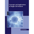 Concepts and Applications of Single-Cell Analysis