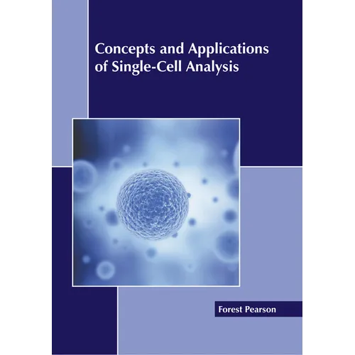 Concepts and Applications of Single-Cell Analysis