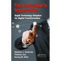 The Innovator's Imperative: Rapid Technology Adoption for Digital Transformation