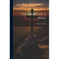 The Marks of a man;