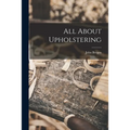 All About Upholstering