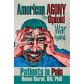 American Agony: The Opioid War Against Patients in Pain