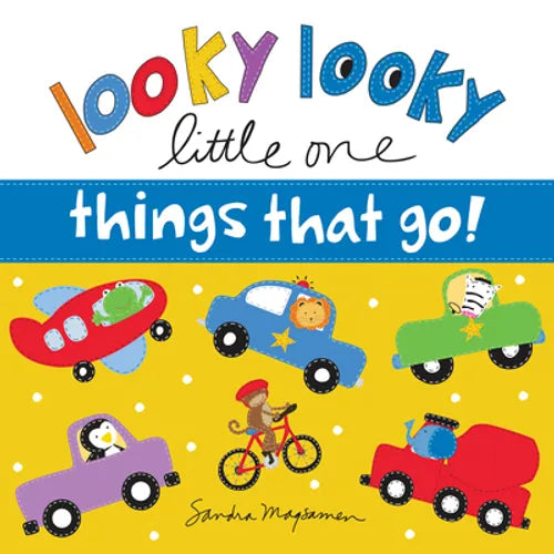 Looky Looky Little One Things That Go
