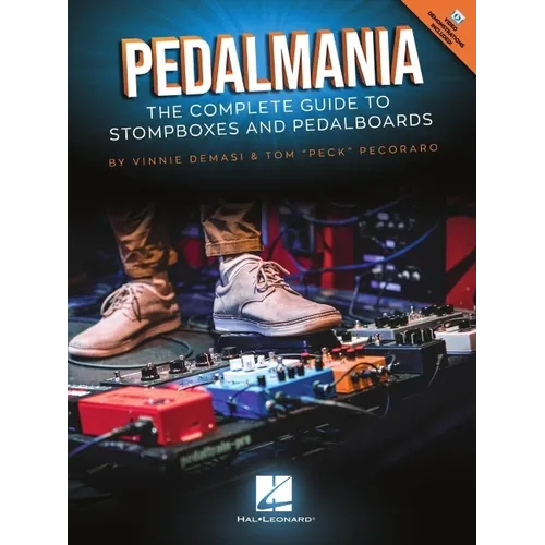Pedalmania: The Complete Guide to Stompboxes and Pedalboards - Book/Video by Vinnie Demasi and Tom Peck Pecoraro