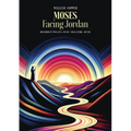 Moses Facing Jordan