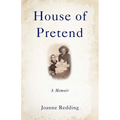 House of Pretend: A Memoir