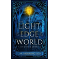 The Light at the Edge of the World and Other Stories