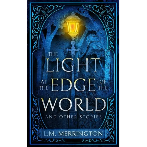 The Light at the Edge of the World and Other Stories
