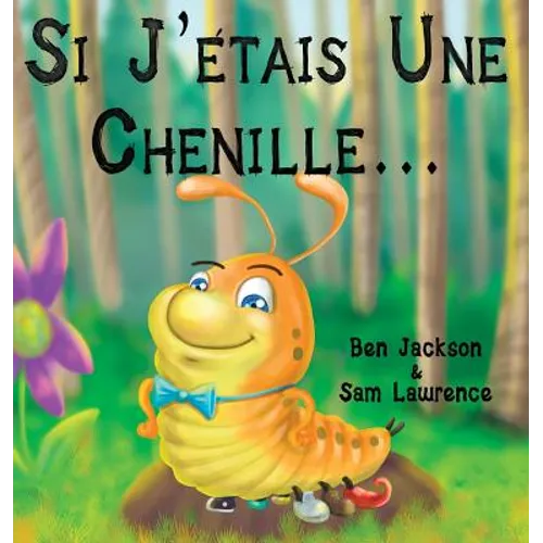 Si J'etais Une Chenille?