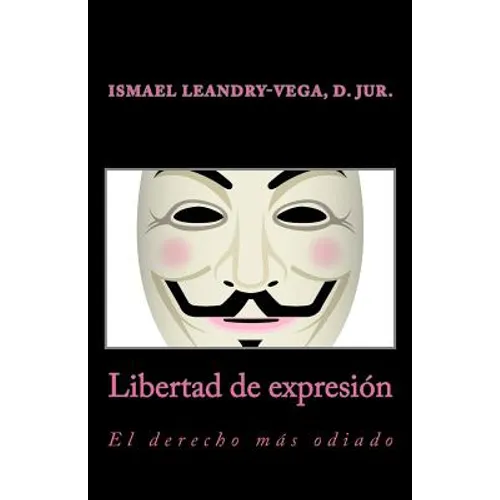 Libertad de expresión: el derecho más odiado