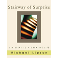 Stairway of Surprise: Six Steps to a Creative Life