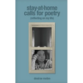 Stay-at-Home Calls for Poetry: Reflecting on my life