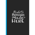 Meals & Memories Made Here: Creating a Family Legacy of Recipes