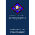 The Cross and the Flag: Papal Diplomacy and John Paul II's Struggle Against the Tyranny of the Possible